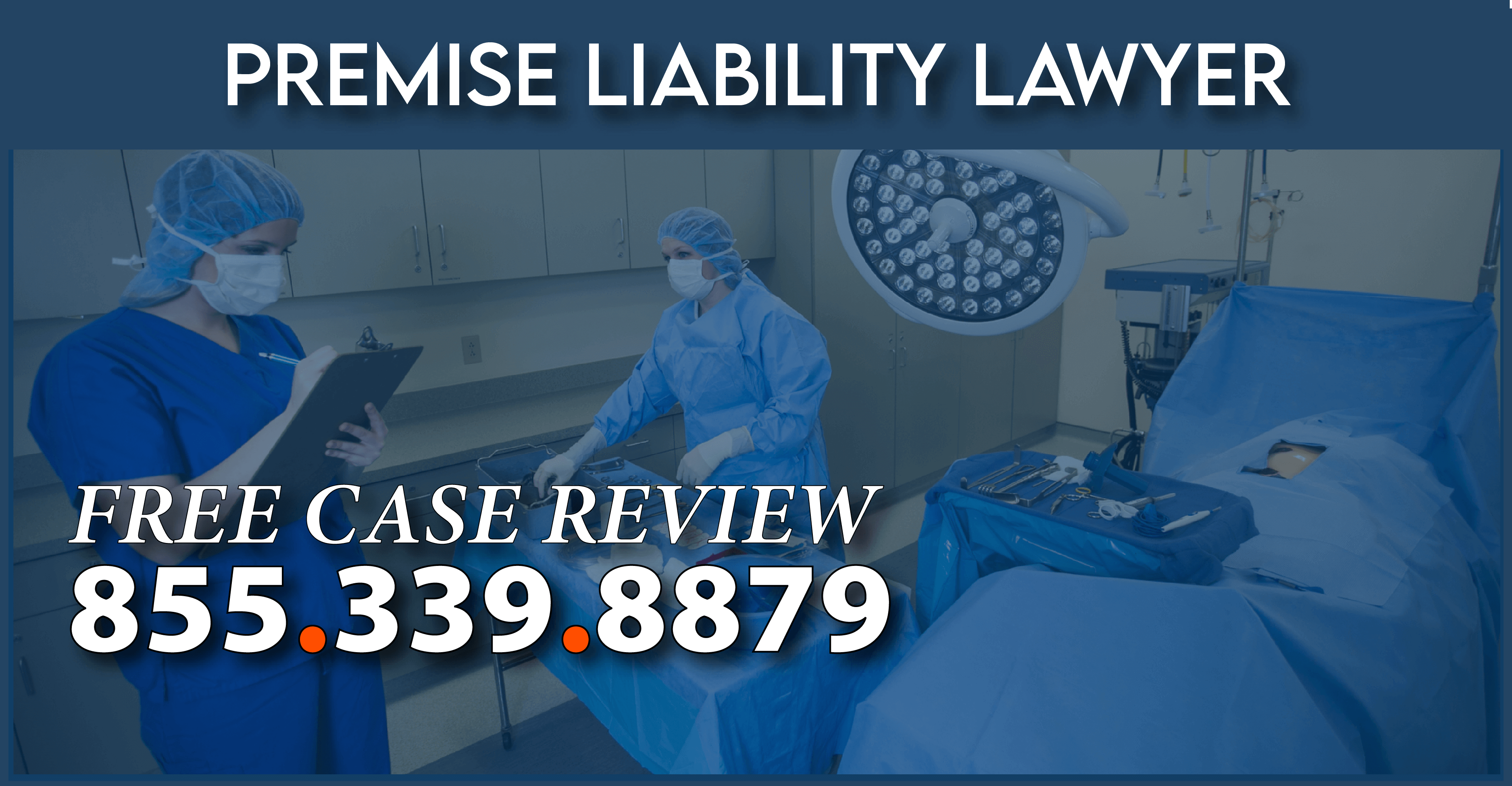 medical malpractice liability incident lawyer premise surgery compensation sue