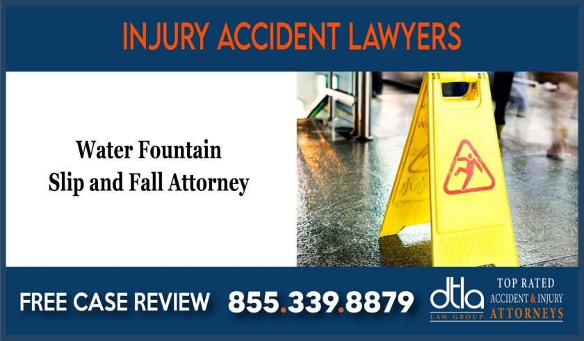 water fountain slip and fall attorney lawyer incident liability sue