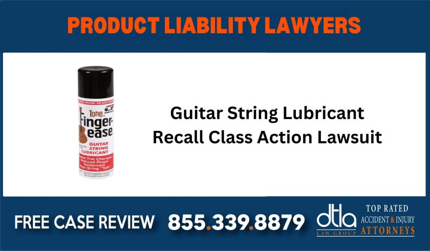 Guitar String Lubricant Recall Class Action Lawsuit sue compensation incident liability