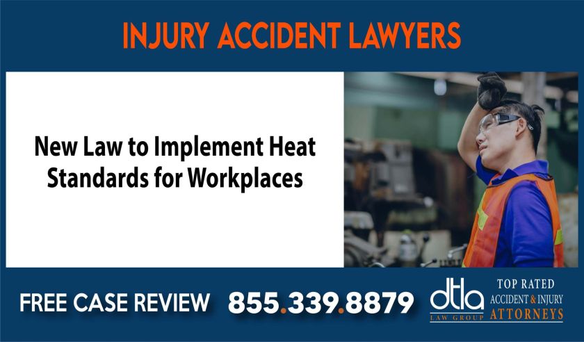 New law to implement heat standards for workplaces attorney lawyer attorney sue liability