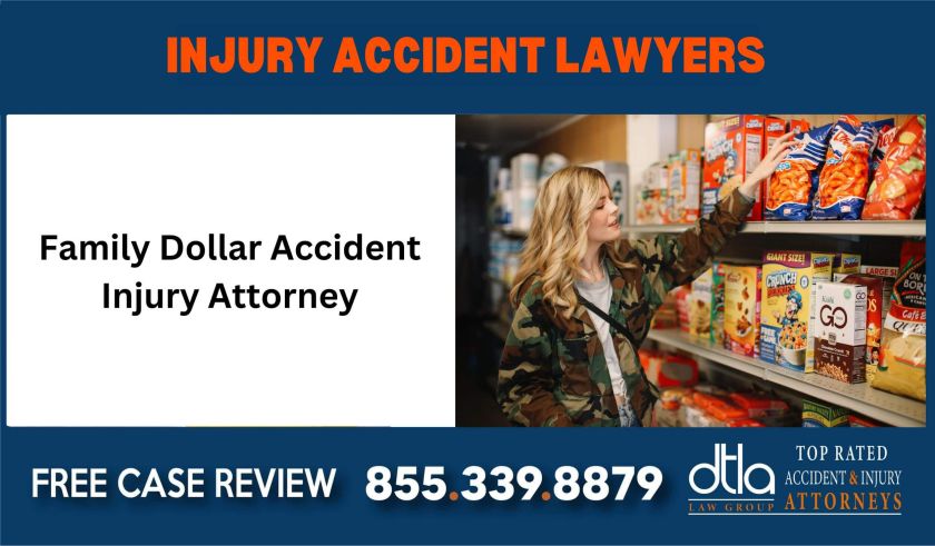 Family Dollar Accident Injury Attorney sue liability lawyer attorney compensation