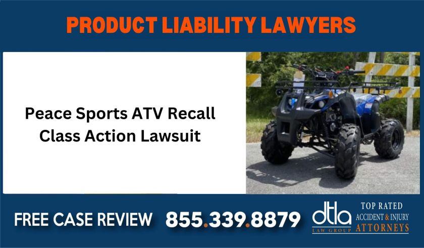 Peace Sports ATV recall liability lawyer attorney sue compensation incident