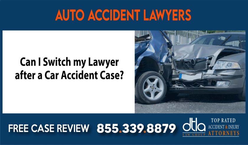 Can I Switch my Lawyer after a Car Accident Case attorney lawyer attorney sue liability