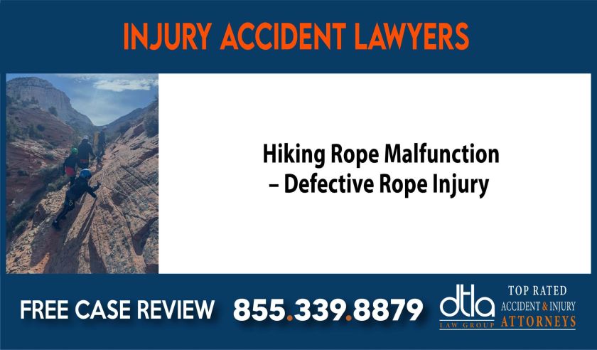 Hiking Rope Malfunction – Defective Rope Injury sue liability lawyer compensation incident