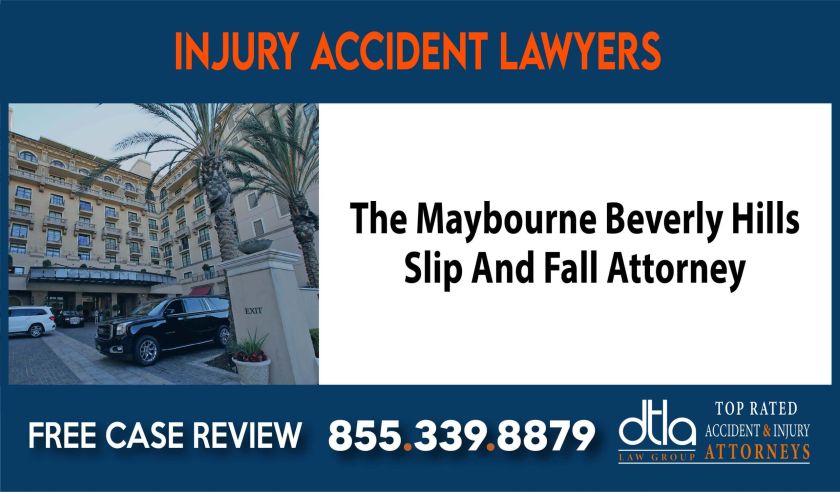 The Maybourne Beverly Hills Slip and Fall sue incident liability lawyer attorney