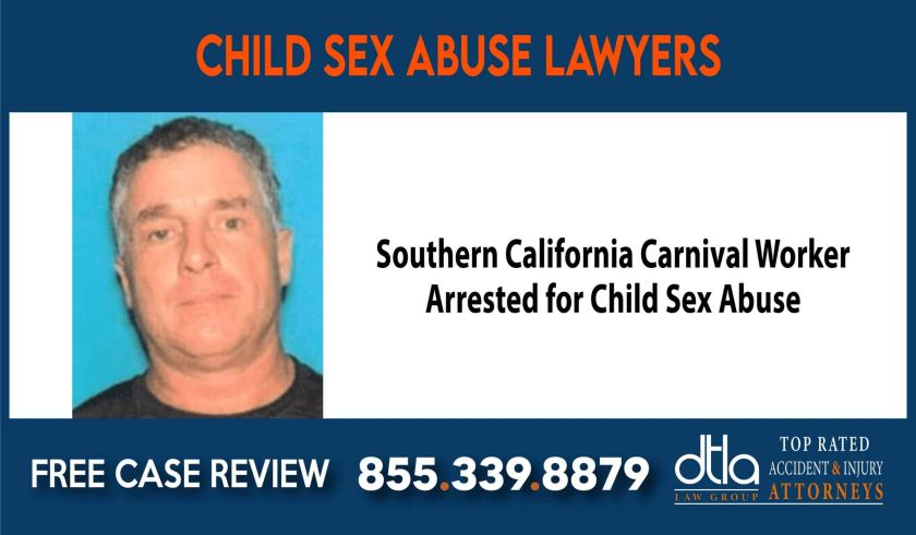 Southern California Carnival Worker Arrested for Child Sex Abuse Child Sex Abuse Lawyers lawsuit liability compensation lawyer attorney sue