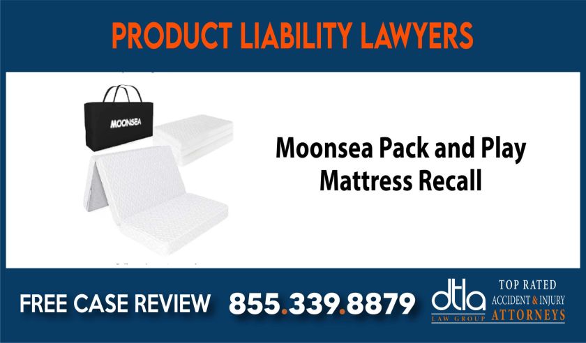 Moonsea Pack and Play Mattress Recall Class Action Lawsuit liability lawyer sue attorney compensation