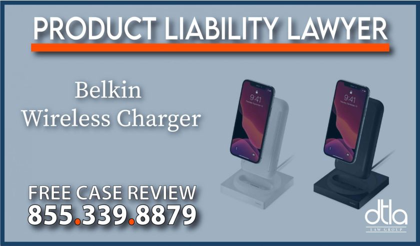 belkin wirless charger recall product liability lawyer hazard risk compensation