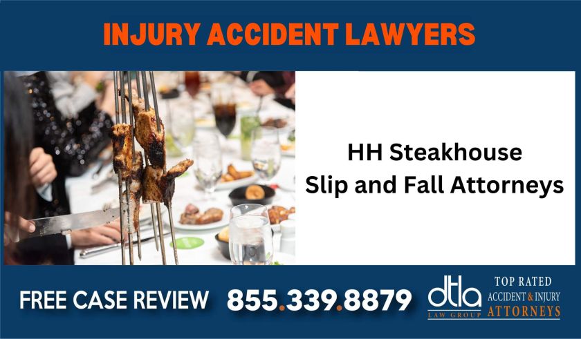 HH Steakhouse slip and fall lawyer attorney compensation incident liability