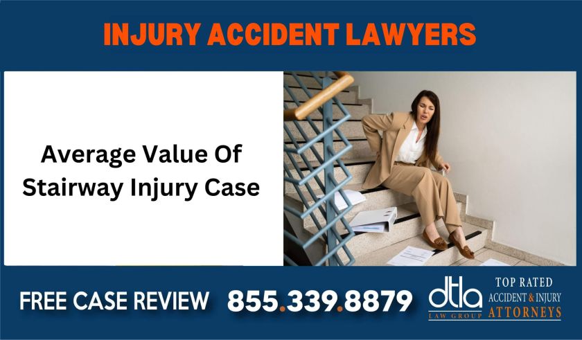 Average Value Of Stairway Injury Case liability incident lawyer attorney