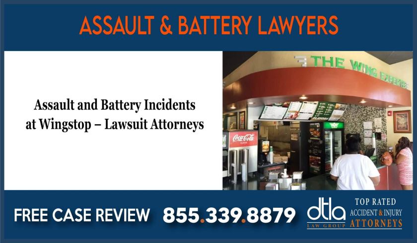 Assault and Battery Incidents at Wingstop Lawsuit Attorneys incident liability attorney sue lawsuit