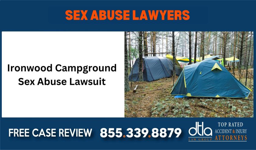 Ironwood Campground Sex Abuse Lawsuit Attorneys sue liability lawyer attorney compensation incident