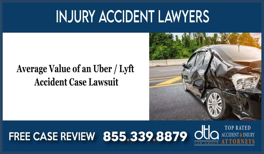 The Average Value of an Uber Lyft Accident Case Lawsuit lawyer attorney sue incident liability