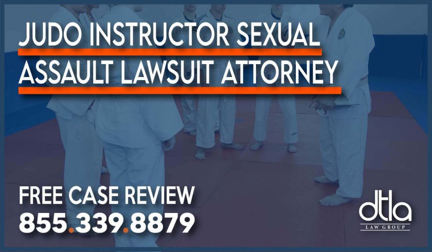 Judo Instructor Sexual Assault Lawsuit Attorney lawyer incident misconduct groping lawsuit compensation liability
