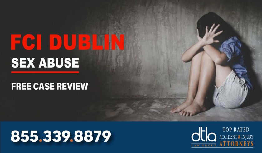 Attorneys for Sexual Abuse Cases at FCI Dublin sue liability attorney lawyer