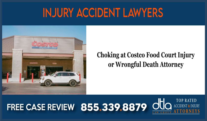 Choking at Costco Food Court Injury or Wrongful Death Attorney lawsuit lawyer