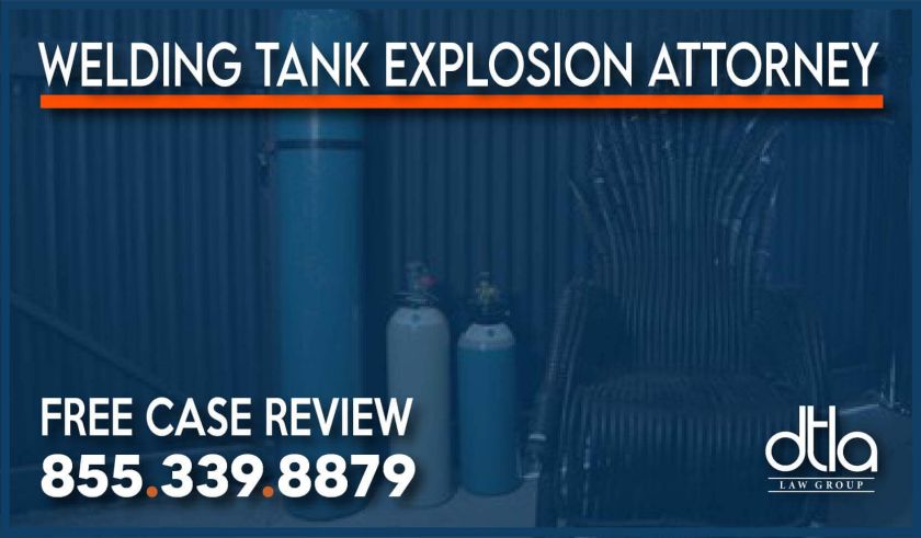 Welding Tank Explosion Attorney lawyer personal injury attorney sue compensation lawsuit