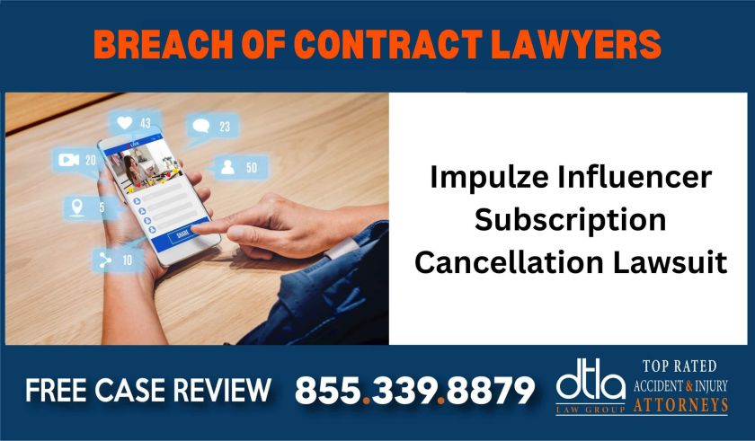 Impulze Influencer Subscription Cancellation Lawsuit lawyer attorney