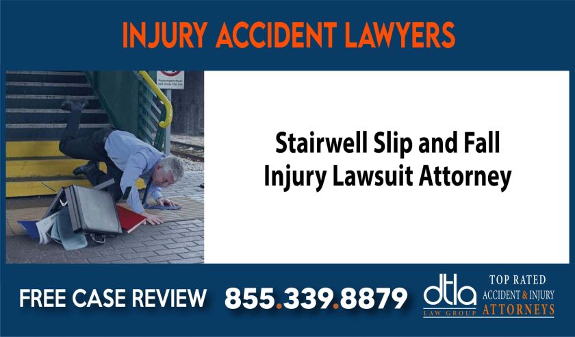 Stairwell Slip and Fall Injury Lawsuit Attorney attorney lawyer attorney sue liability