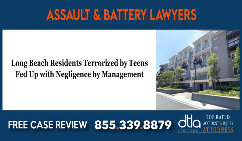 Long Beach Residents Terrorized by Teens Fed Up with Negligence by Management sue compensation incident lawsuit