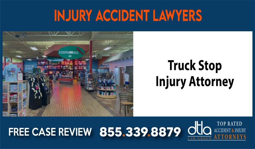 Truck Stop Injury Attorney lawyer attorney sue liability compensation incident