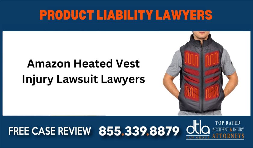 Amazon Heated Vest Injury Lawsuit Lawyers sue liability lawyer