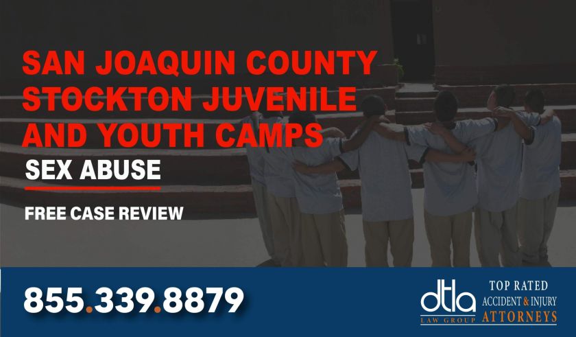 San Joaquin County Stockton Juvenile Facility and Youth Camps Lawsuit Lawyers Lawyer Lawyer compensation lawyer attorney sue