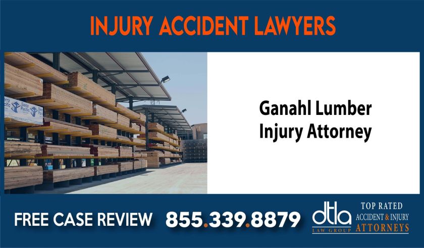 Ganahl Lumber Injury Attorney sue liability lawyer compensation incident