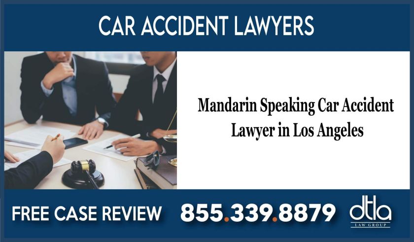 Mandarin Speaking Car Accident Lawyer in Los Angeles sue compensation incident lawsuit lawyer attorney