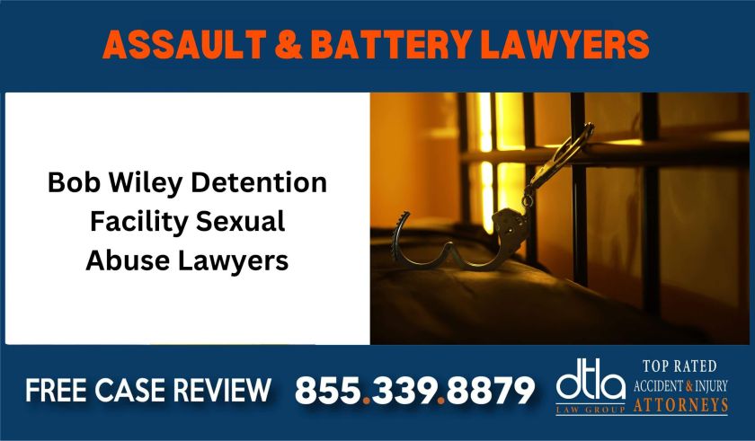 Bob Wiley Detention Facility Sexual Abuse Lawyers sue liability lawyer attorney compensation