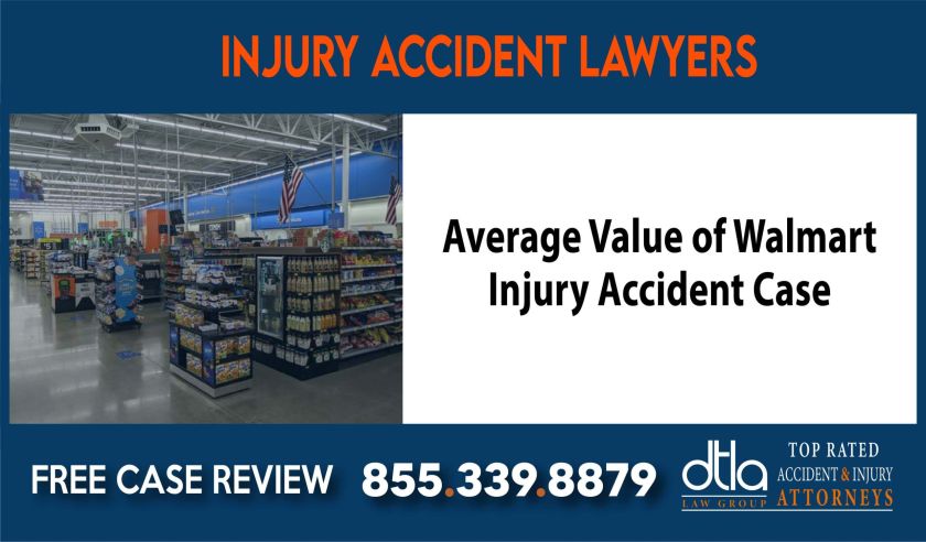 Average Value of Walmart Injury Accident Case sue compensation incident liability lawyer attorney