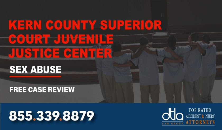 Kern County Superior Court Juvenile Justice Center Lawsuit Lawyer compensation lawyer attorney sue