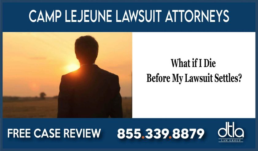 What if I Die before My Lawsuit Settles lawyer attorney sue compensation liability