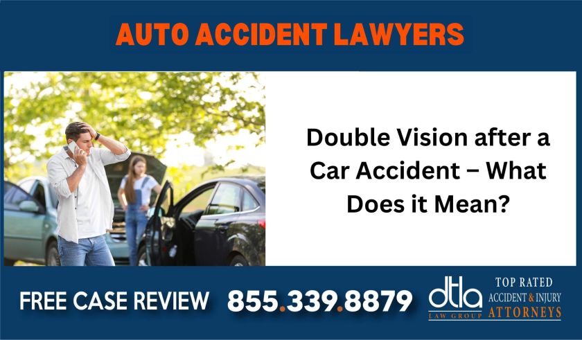 Double Vision after a Car Accident What Does it Mean sue liability attorney lawyer