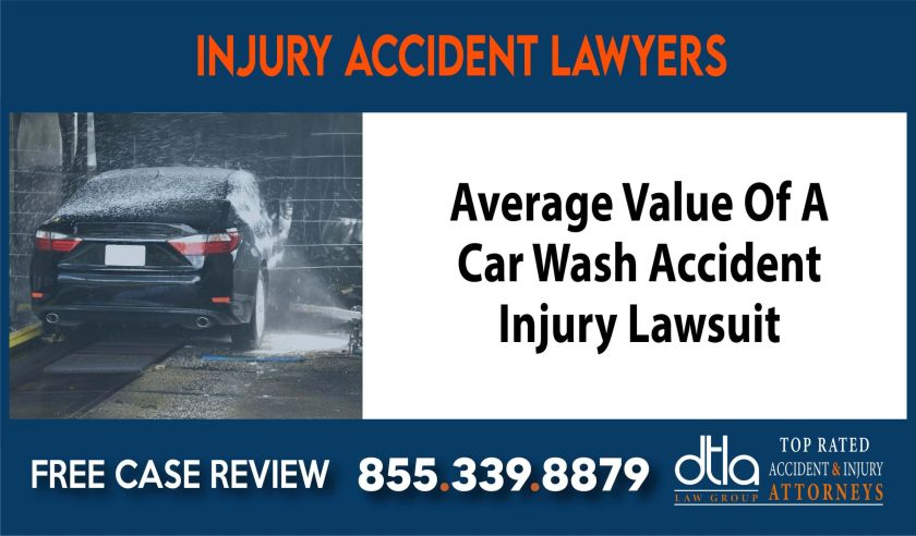 Average Value Of A Car Wash Accident Injury Lawsuit lawyer attorney sue compensation