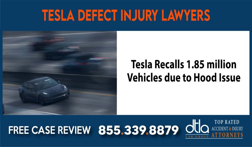 Tesla Recalls 185 million Vehicles due to Hood Issue Tesla Defect Injury Lawyers lawyer attorney sue liability compensation incident