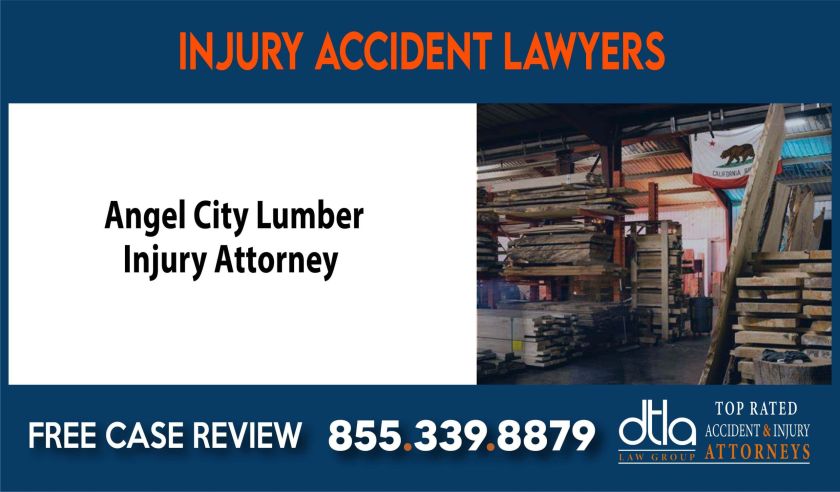 Angel City Lumber Injury attorney sue liability compensation incident