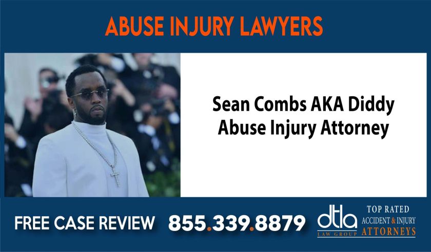 Sean Combs AKA Diddy Abuse Injury Attorney compensation lawyer attorney sue