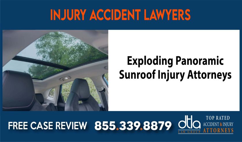 Exploding Panoramic Sunroof Injury Attorneys sue liability compensation incident attorney