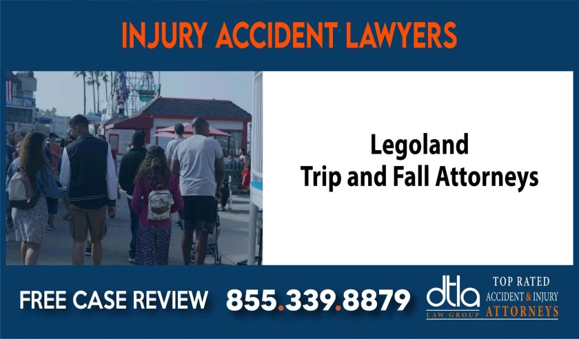 Legoland Trip and Fall Attorneys compensation lawyer attorney sue liability