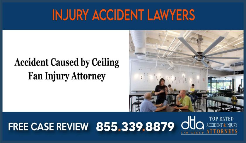 Accident Caused by Ceiling Fan Injury Attorney lawsuit sue