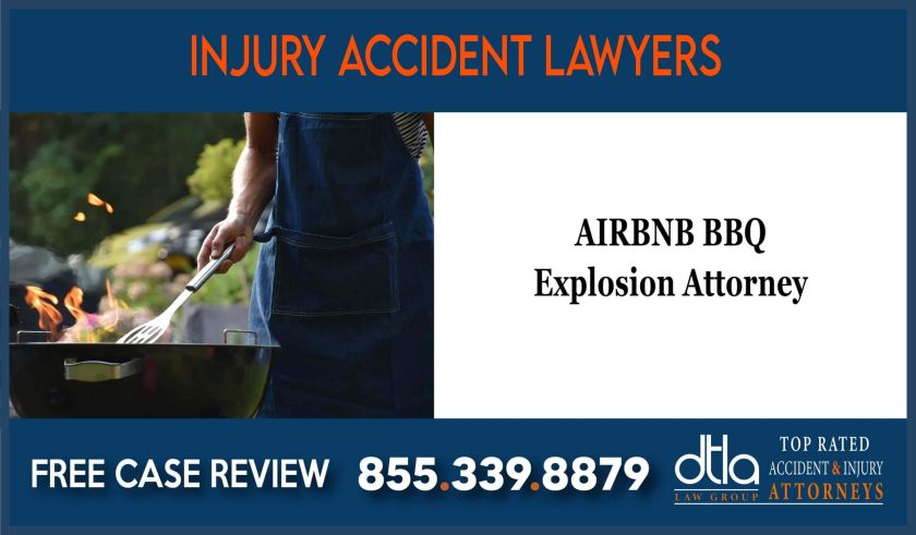 AIRBNB BBQ Explosion Attorney sue lawsuit compensation incidnet lawyer