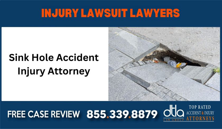 Sink Hole Accident Injury Attorney liability lawyer attorney compensation