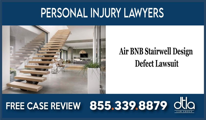 Air BNB Stairwell Design Defect Lawsuit lawyer attorney sue incident accident liability