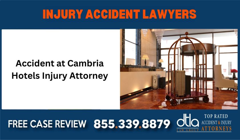 Accident at Cambria Hotels Injury Attorney sue liability lawyer incident