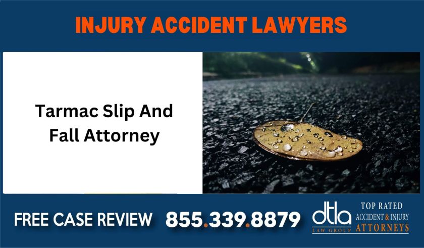 Tarmac Slip And Fall Attorney lawyer sue liability compensation incident