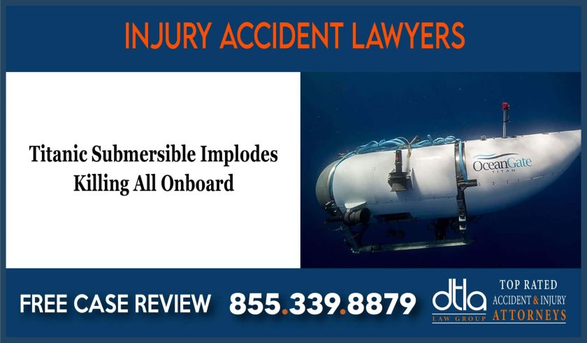 Titanic Submersible Implodes Killing All Onboard attorney lawyer lawsuit