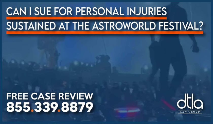 Can I Sue for Personal Injuries Sustained at the Astroworld Festival lawyer attorney sue compensation lawsuit injury incident