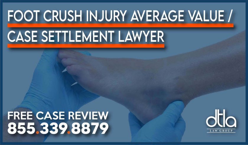 Foot Crush Injury Average Value Case Settlement Lawyer lawsuit attorney incident accident sprain