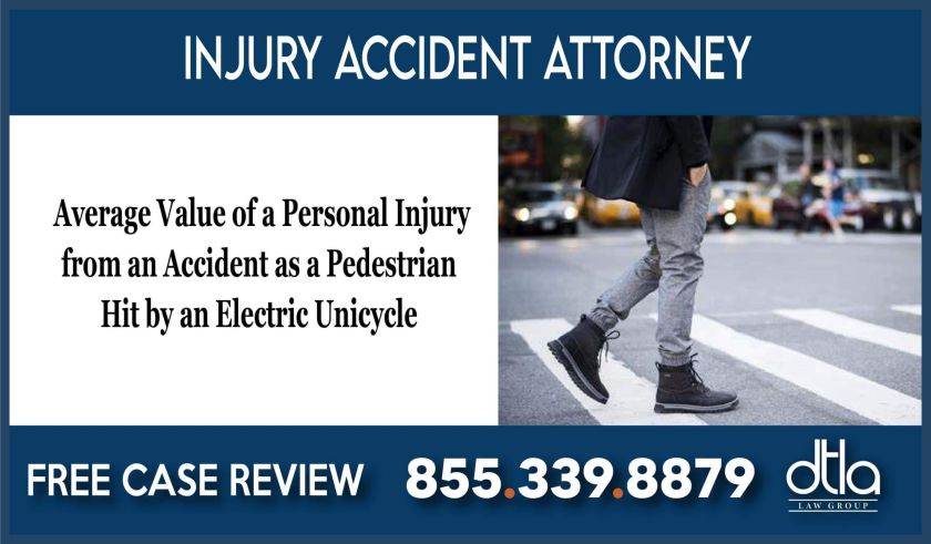 Average Value of a Personal Injury from an accident as a pedestrian hit by an electric unicycle lawyer attorney